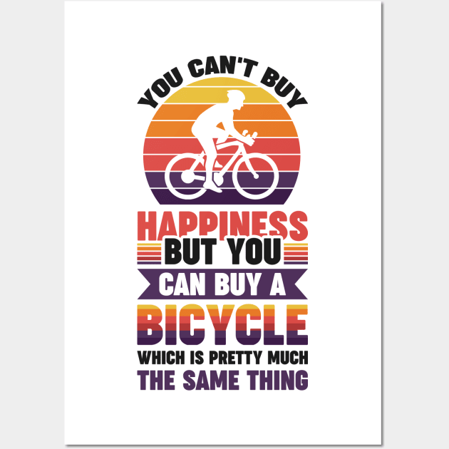 You can't buy happiness but you can buy a bicycle - Simple Black and White Cycling Quotes Sayings Funny Meme Sarcastic Satire Hilarious Cycling Quotes Sayings Wall Art by Arish Van Designs